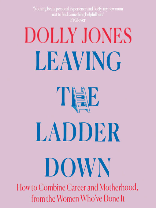Title details for Leaving the Ladder Down by Dolly Jones - Wait list